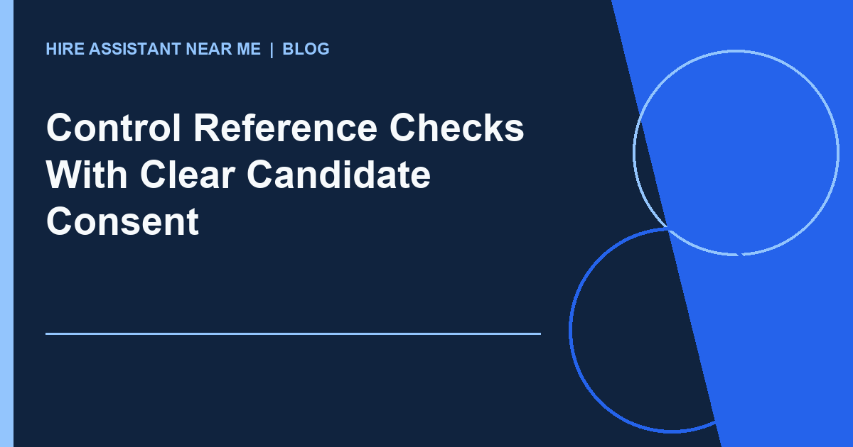 Assistant reference consent control illustrated workflow