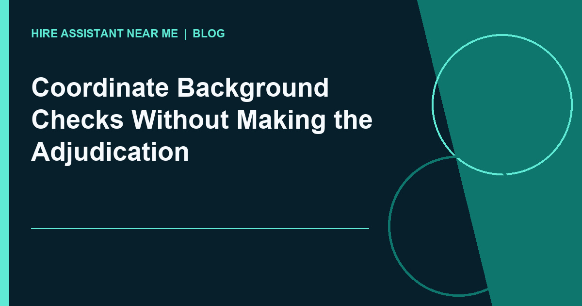 Background check vendor coordination illustrated workflow