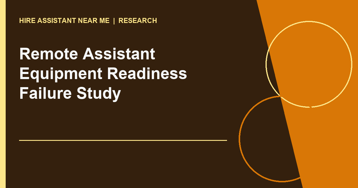 Remote Assistant Equipment Readiness Failure Study study diagram
