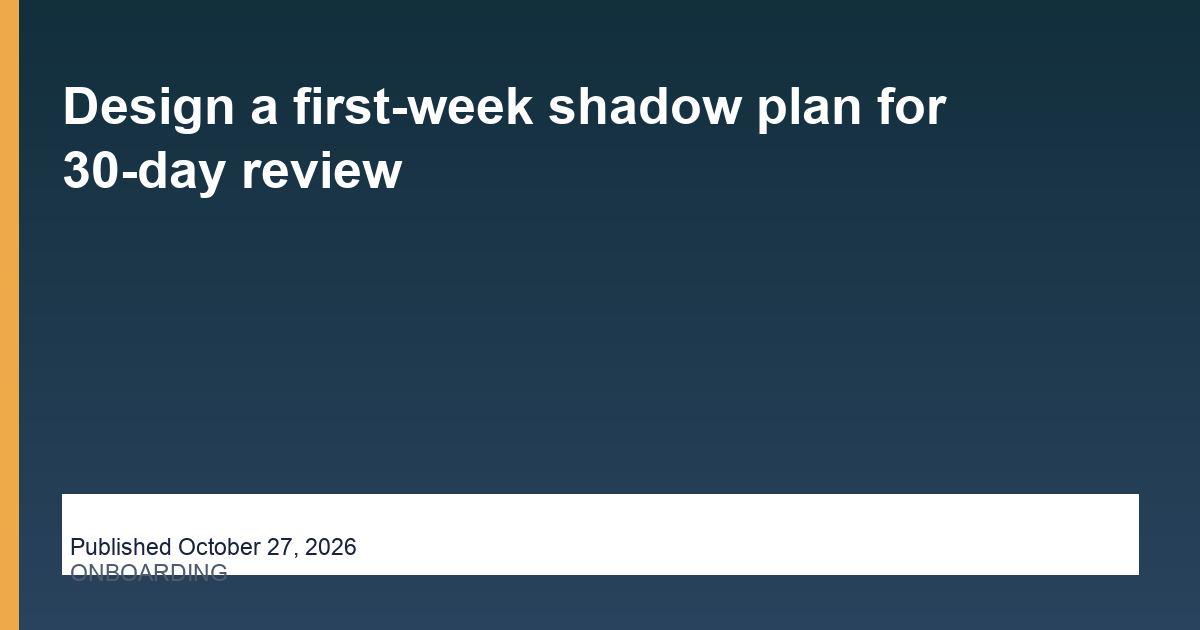 hireassistantnearme-design-a-first-week-shadow-plan-for-30-day-review editorial card