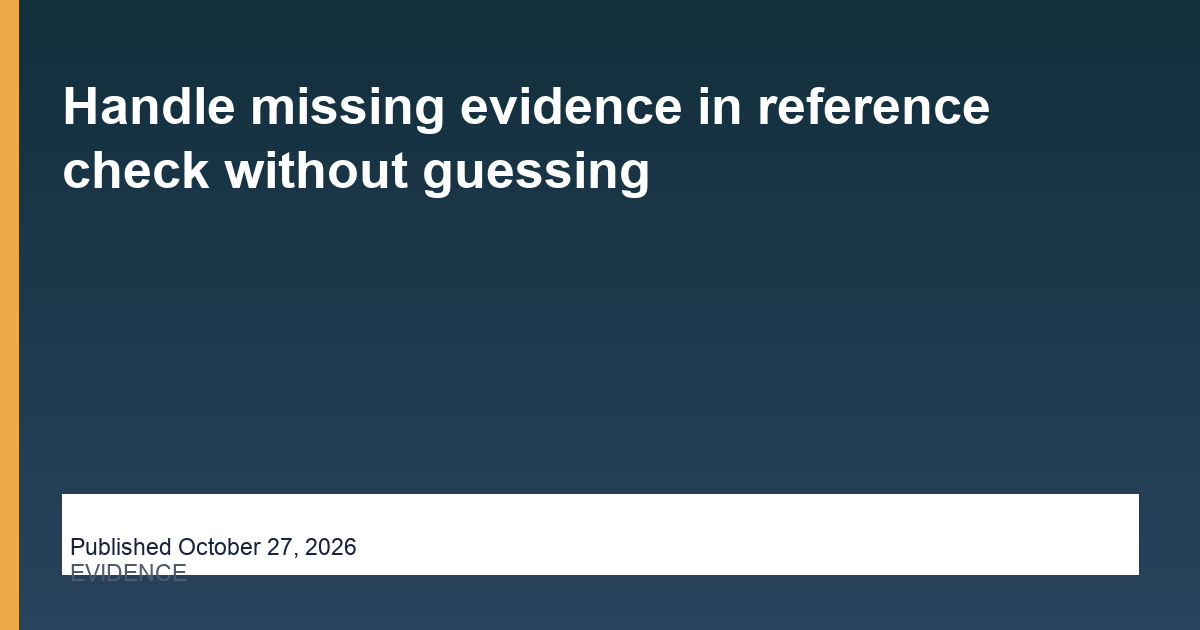 hireassistantnearme-handle-missing-evidence-in-reference-check-without-guessing editorial card
