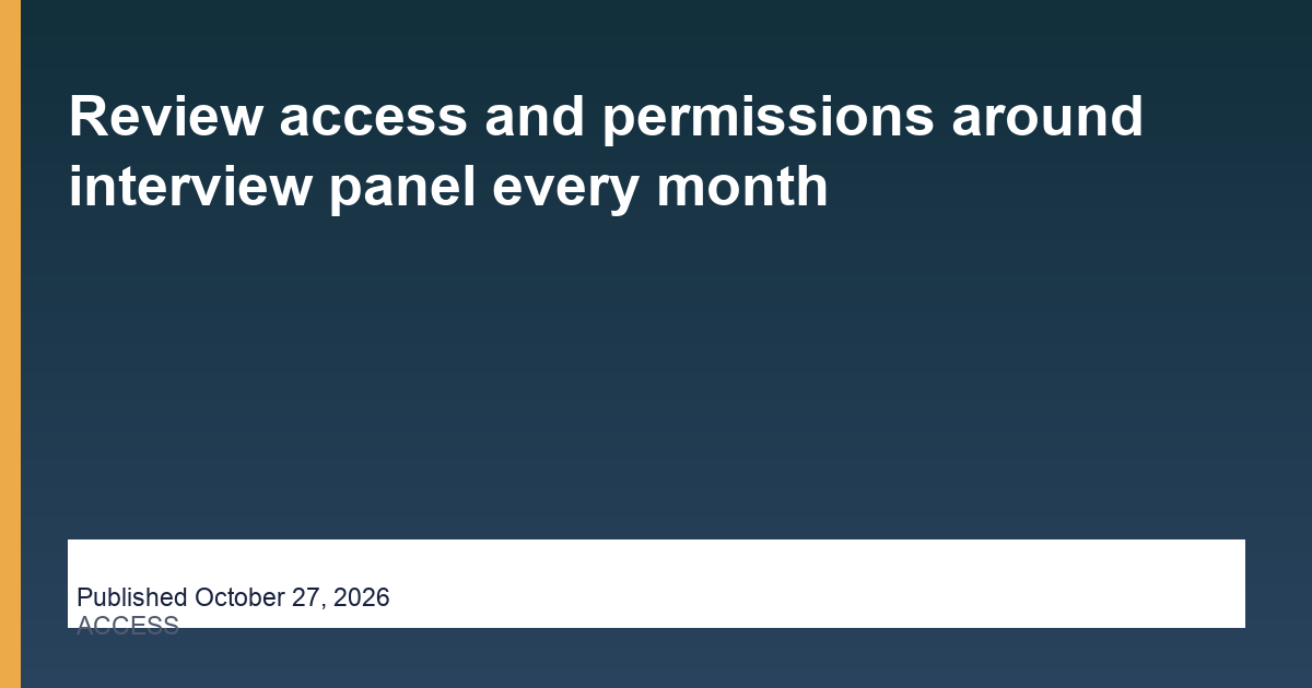 hireassistantnearme-review-access-and-permissions-around-interview-panel-every-month editorial card