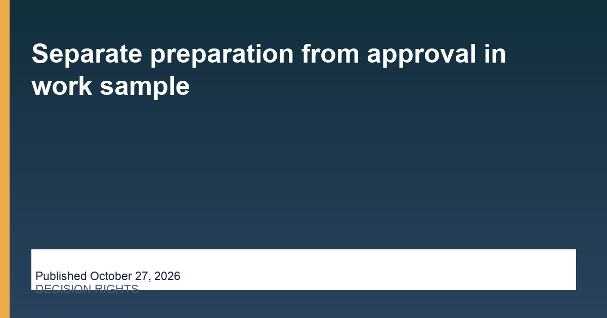 hireassistantnearme-separate-preparation-from-approval-in-work-sample editorial card
