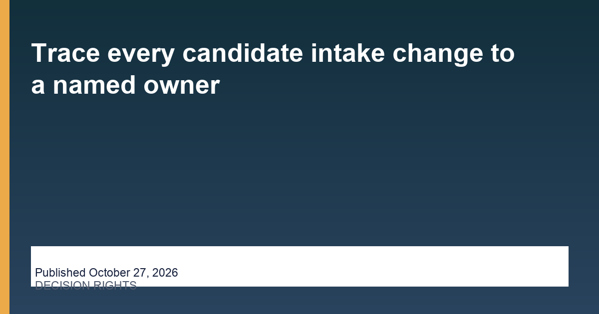 hireassistantnearme-trace-every-candidate-intake-change-to-a-named-owner editorial card